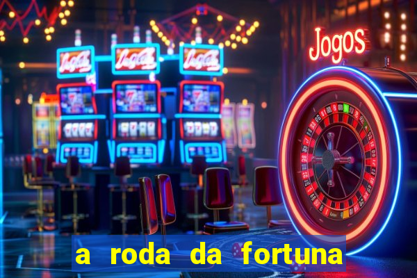 a roda da fortuna o que ele sente por mim